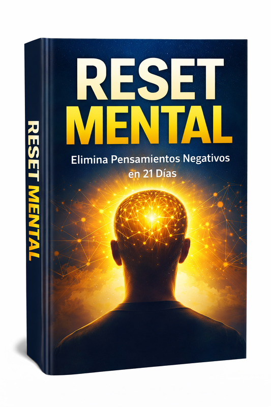 Reset Mental: Elimina Pensamientos Negativos en 21 Días
